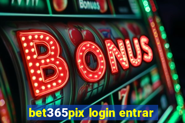 bet365pix login entrar